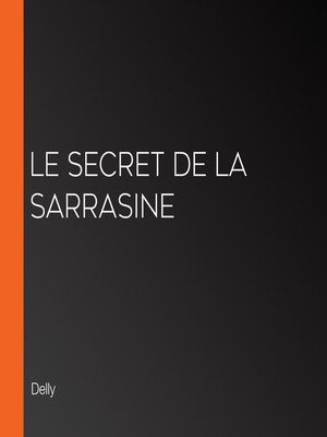cover image of Le secret de la sarrasine